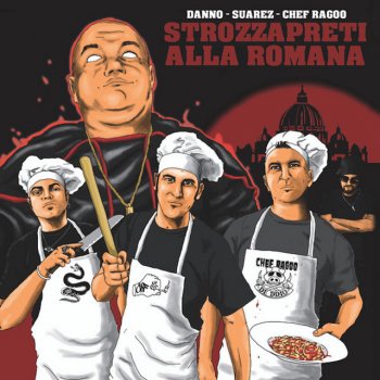 Danno feat. Suarez & Chef Raoo Strozzapreti alla romana