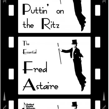 Fred Astaire Putting on the Ritz