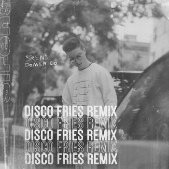 DOMENICO feat. Disco Fries Sirens - Disco Fries Remix
