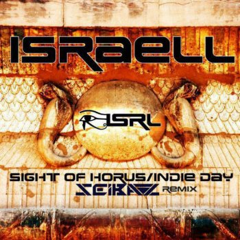Israell feat. Seibaz Sight of Horus / Indie Day - Seibaz Remix