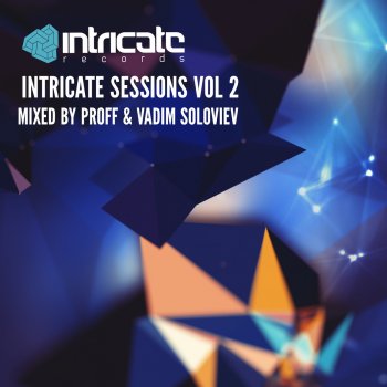 Vadim Soloviev Intricate Sessions Volume 02, Pt. 02 (Continuous DJ Mix)