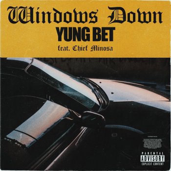 Yung Bet & Spectrum the Originator Windows Down (feat. Chief Minosa)