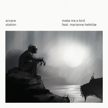 Arcane Station feat. Marianne Hekkilæ Make Me A Bird - Radio Edit