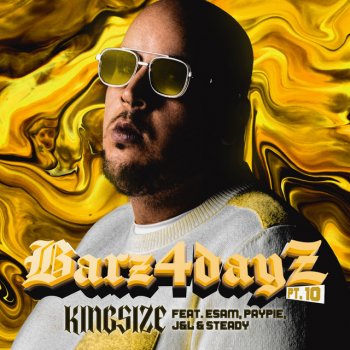 Kingsize feat. Esam, Paypie, J&l & Steady Barz4dayz, Pt. 10