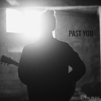 Kevin Paris Past You (Acoustic)