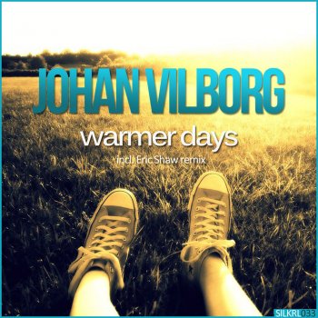 Johan Vilborg Warmer Days - Original Mix