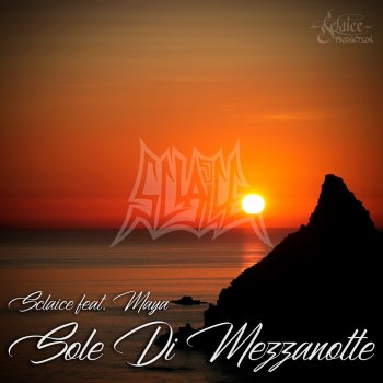 Sclaice Sole Di Mezzanotte (feat. Maya)
