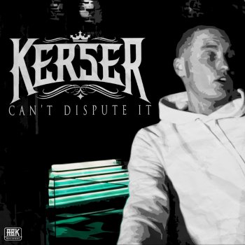 Kerser Can't Dispute It