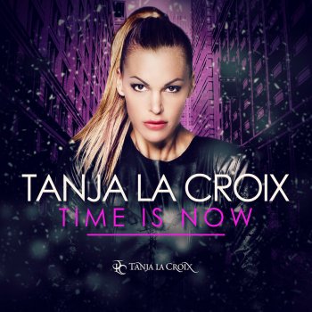 Tanja La Croix Time Is Now