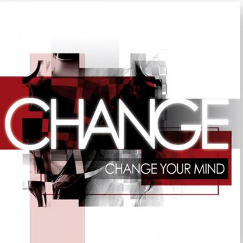 Change Way You Want Me - Full Length Album Mix