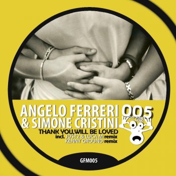 Angelo Ferreri feat. Simone Cristini Thank You, Will Be Loved