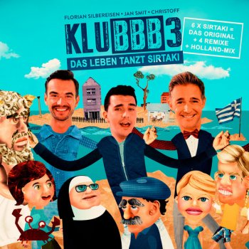 KLUBBB3 feat. SILVERJAM Das Leben tanzt Sirtaki - Silverjam