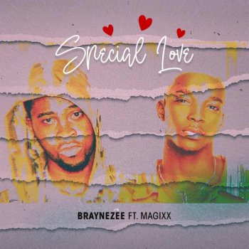 BrayneZee feat. Magixx Special Love