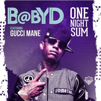 Baby D. One Night Sum (feat. Gucci Mane)