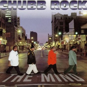 Chubb Rock The Man