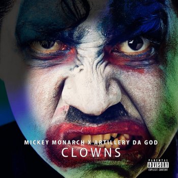 Mickey Monarch Clowns (feat. Artillery Da God)