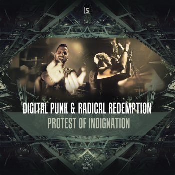 Digital Punk & Radical Redemption Protest Of Indignation - Radio edit