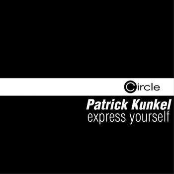 Patrick Kunkel feat. Harold Todd Express Yourself