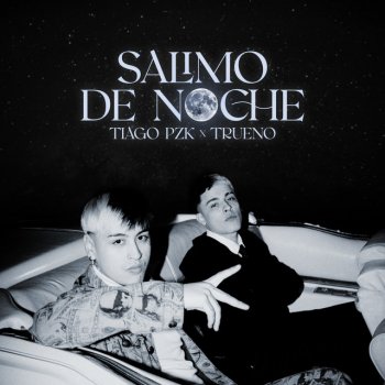 Tiago PZK feat. Trueno Salimo de Noche