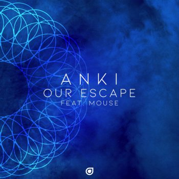 Anki feat. Mouse Our Escape