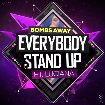 Bombs Away Everybody Stand Up (feat. Luciana) [Monarchs Remix]