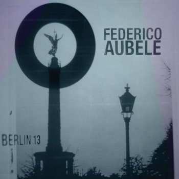 Federico Aubele Berlin