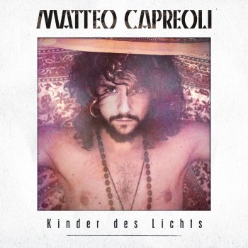 Matteo Capreoli Kinder des Lichts - Radio Edit