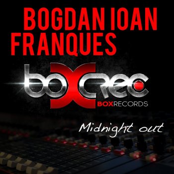 Franques feat. Bogdan Ioan Midnight Out - Deep Mix