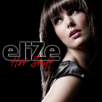 Elize Hot Stuff - Radio Mix
