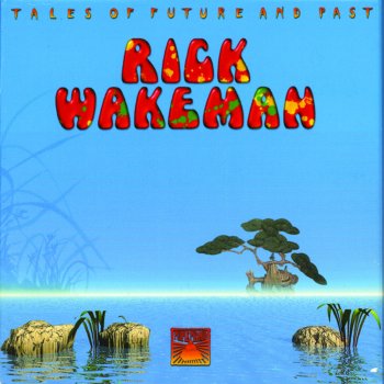 Rick Wakeman The Myths and Legends of King Arthur and the Knights of the Round Table