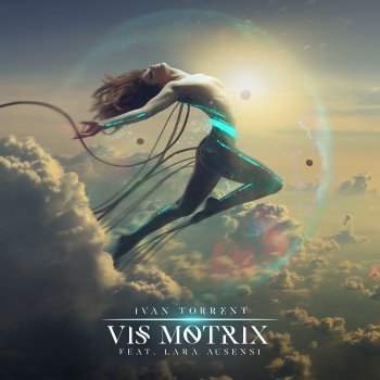 Iván Torrent feat. Lara Ausensi Vis Motrix