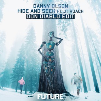 Danny Olson feat. JT Roach & Don Diablo Hide and Seek - Don Diablo Edit