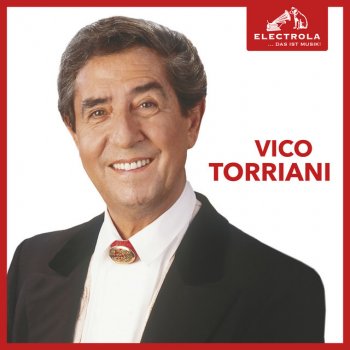 Vico Torriani Rote Rosen, rote Lippen, roter Wein
