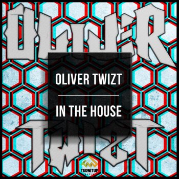 Oliver Twizt In The House - Radio Edit