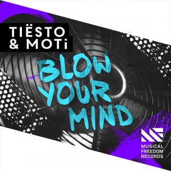 Tiësto feat. MOTi Blow Your Mind