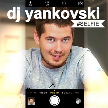 DJ Yankovski Selfie
