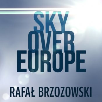 Rafał Brzozowski Sky Over Europe