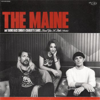 The Maine feat. Taking Back Sunday & Charlotte Sands Loved You A Little - Acoustic