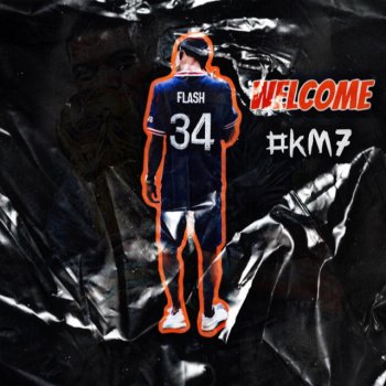 Flash Welcome #KM7