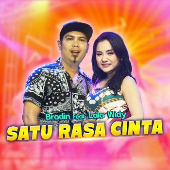 Brodin feat. Lala Widy Satu Rasa Cinta (feat. Lala Widy)
