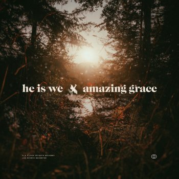 He Is We Amazing Grace