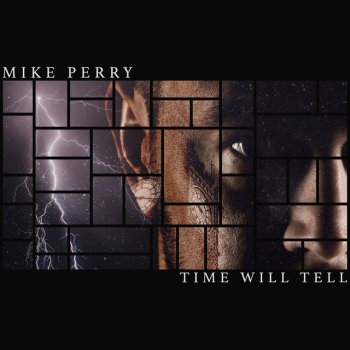 Mike Perry Time Will Tell