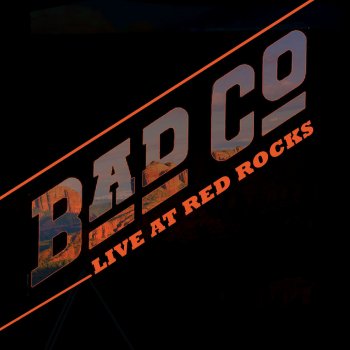 Bad Company Rock Steady (Live At Red Rocks)