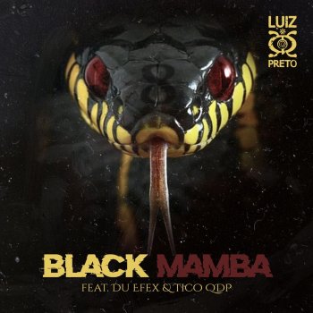 Luiz Preto feat. Du Efex & Tico QDP Black Mamba