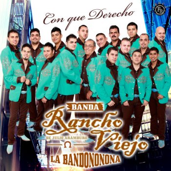 Banda Rancho Viejo De Julio Aramburo La Bandononona Evítame la Pena