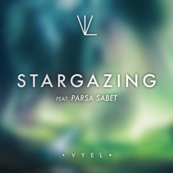 Vyel feat. Parsa Sabet Stargazing