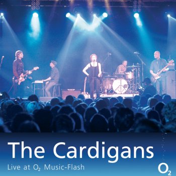 The Cardigans In The Round (Live at O2 Music-Flash)
