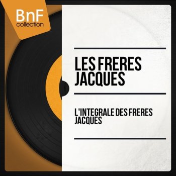 Les Frères Jacques feat. Pierre-Philippe Faut tout ça