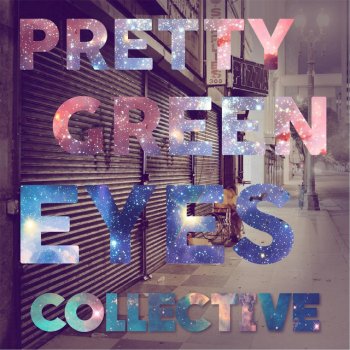 The Collective Pretty Green Eyes
