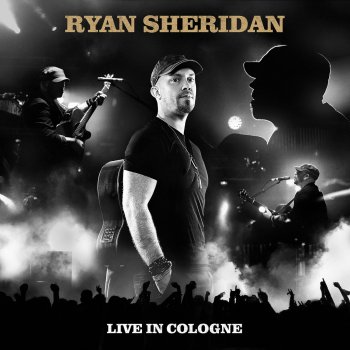 Ryan Sheridan Take It All Back (Live In Cologne, 2013)